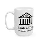 Our Bank of Dad Coffee mug for sale in two sizes