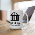 Our Bank of Dad Coffee mug for sale in two sizes