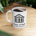 Our Bank of Dad Coffee mug for sale in two sizes