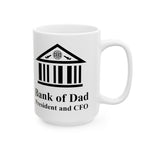 Our Bank of Dad Coffee mug for sale in two sizes