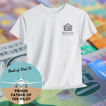 The DFS Bank of Dad - Proud Father of the Pilot T-shirts for sale