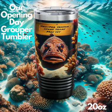 Our Grouper Opening Day Tumblers
